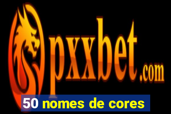 50 nomes de cores